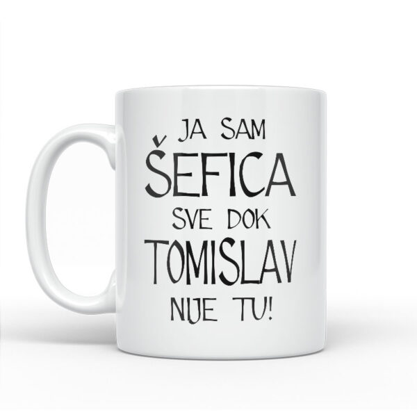 Ja Sam Šefica Sve Dok Tomislav Nije Tu - Slika 2