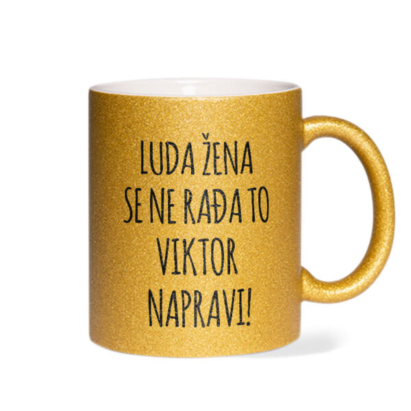 Luda Žena Se Ne Rađa, To Viktor Napravi