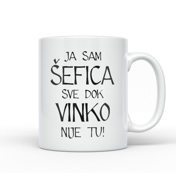 Ja Sam Šefica Sve Dok Vinko Nije Tu