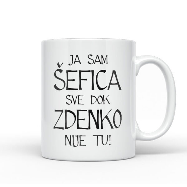 Ja Sam Šefica Sve Dok Zdenko Nije Tu