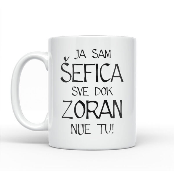 Ja Sam Šefica Sve Dok Zoran Nije Tu - Slika 2