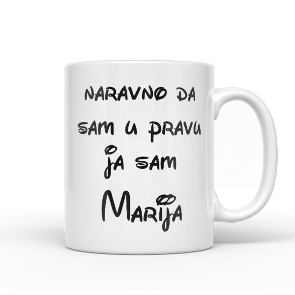 Naravno Da Sam U Pravu Ja Sam Marija