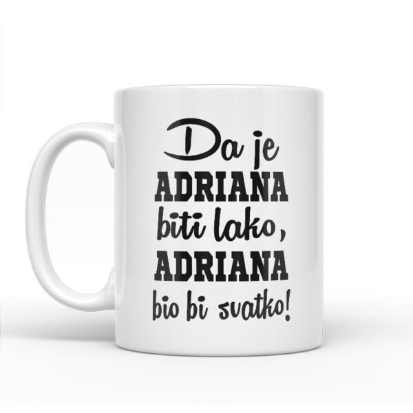 Da Je Adriana Biti Lako, Adriana Bio Bi Svatko - Slika 2