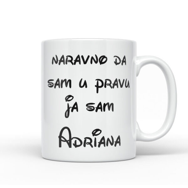 Naravno Da Sam U Pravu Ja Sam Adriana