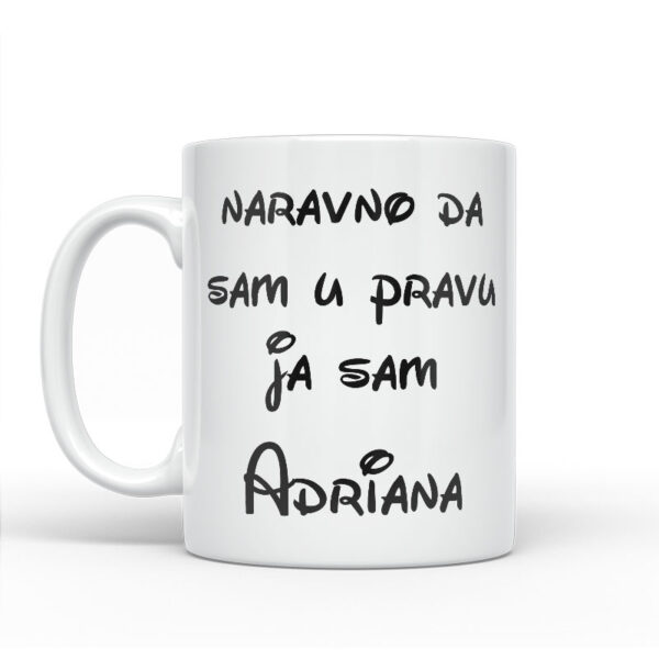 Naravno Da Sam U Pravu Ja Sam Adriana - Slika 2