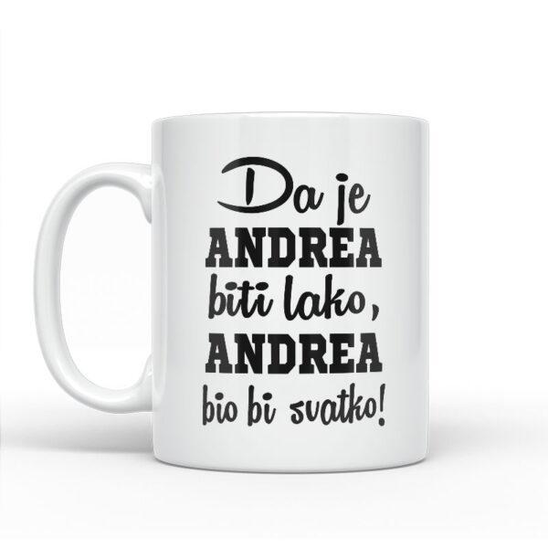 Da Je Andrea Biti Lako, Andrea Bio Bi Svatko - Slika 2