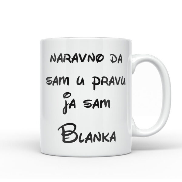 Naravno Da Sam U Pravu Ja Sam Blanka