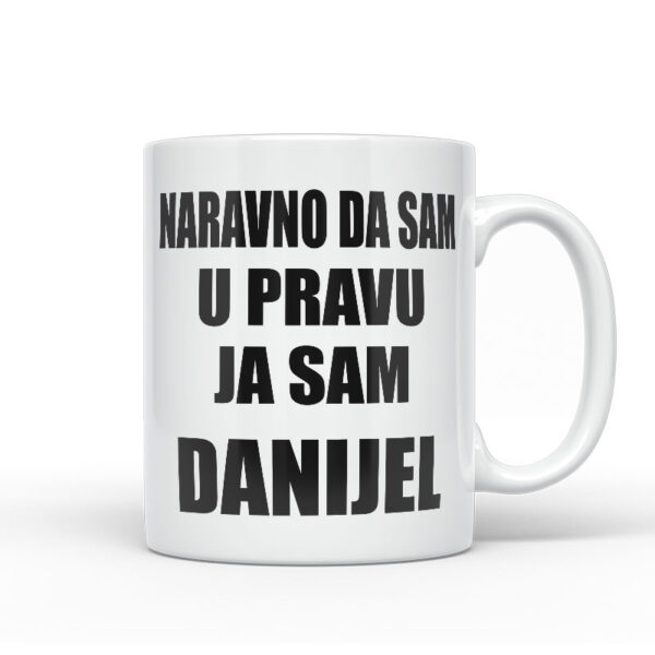 Naravno Da Sam U Pravu Ja Sam Danijel