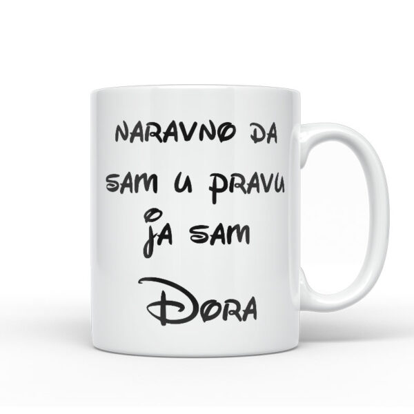 Naravno Da Sam U Pravu Ja Sam Dora