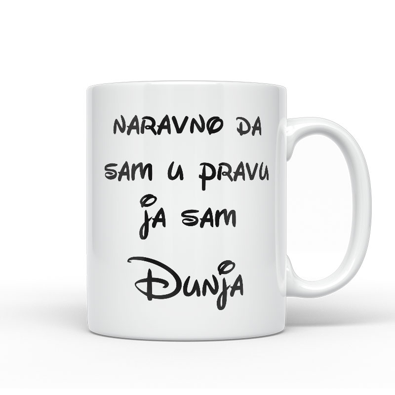 Naravno Da Sam U Pravu Ja Sam Dunja