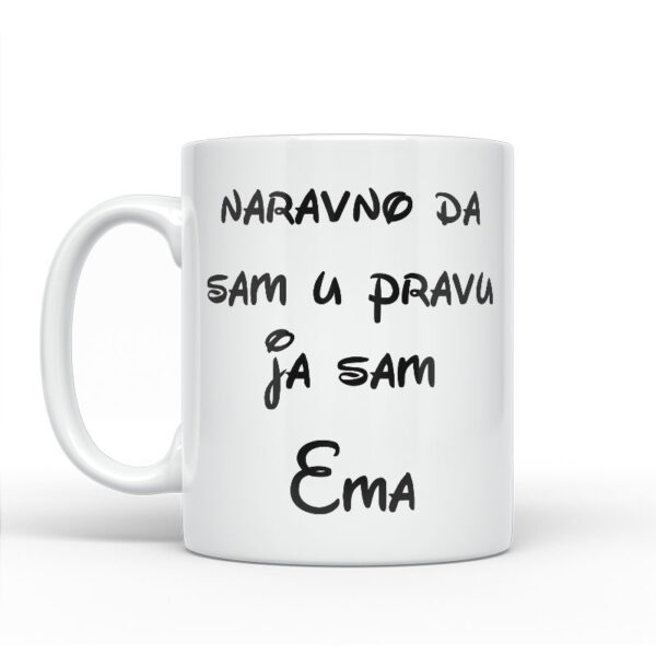 Naravno Da Sam U Pravu Ja Sam Ema - Slika 2