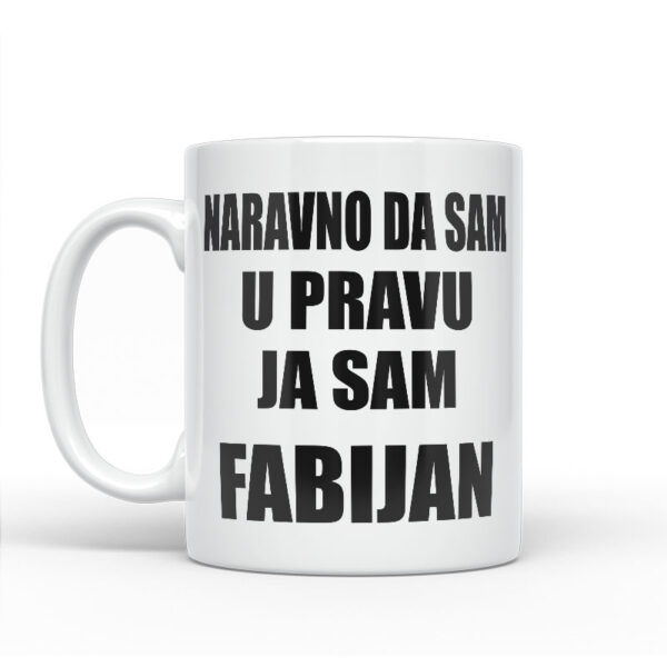 Naravno Da Sam U Pravu Ja Sam Fabijan - Slika 2