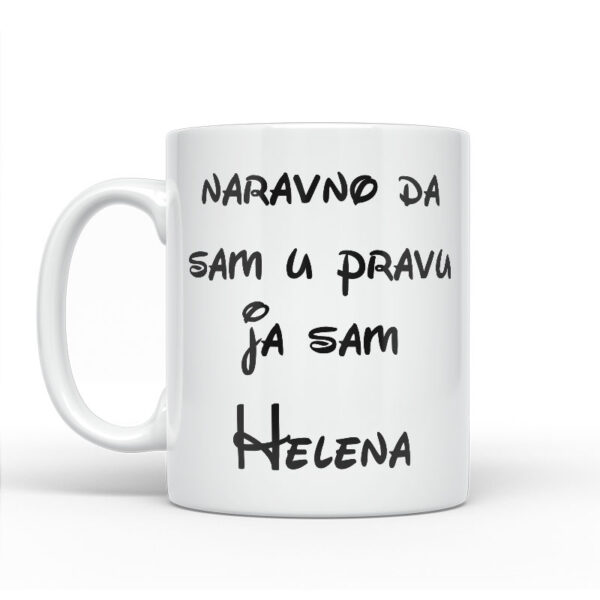 Naravno Da Sam U Pravu Ja Sam Helena - Slika 2
