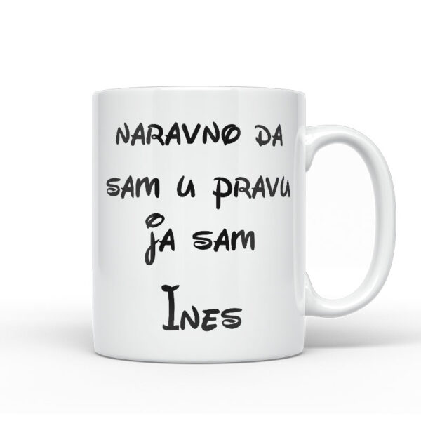Naravno Da Sam U Pravu Ja Sam Ines