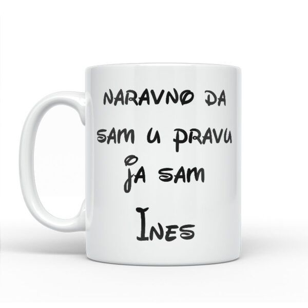 Naravno Da Sam U Pravu Ja Sam Ines - Slika 2