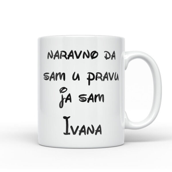 Naravno Da Sam U Pravu Ja Sam Ivana