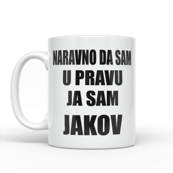 Naravno Da Sam U Pravu Ja Sam Jakov - Slika 2