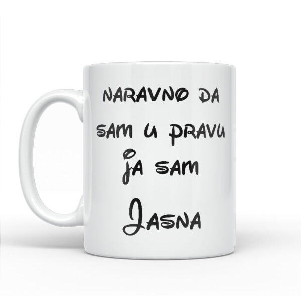 Naravno Da Sam U Pravu Ja Sam Jasna - Slika 2