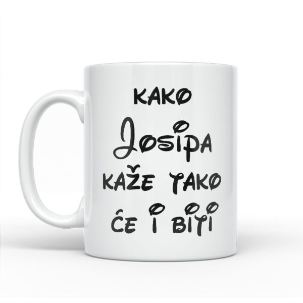 Kako Josipa Kaže Tako Će I Biti - Slika 2