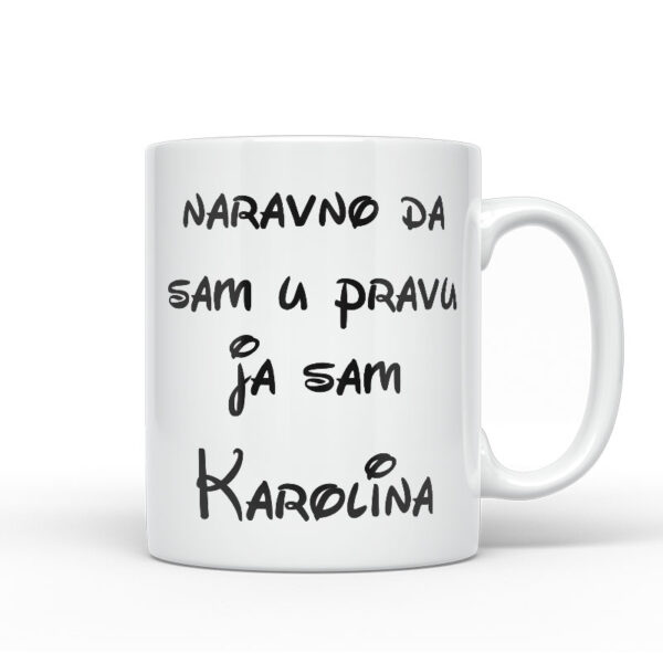 Naravno Da Sam U Pravu Ja Sam Karolina