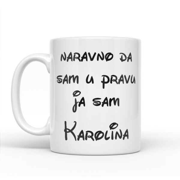 Naravno Da Sam U Pravu Ja Sam Karolina - Slika 2