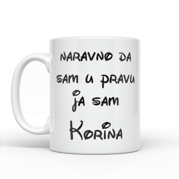 Naravno Da Sam U Pravu Ja Sam Korina - Slika 2