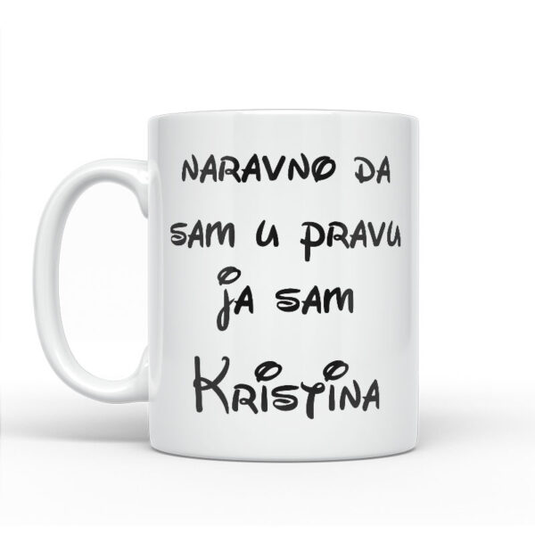 Naravno Da Sam U Pravu Ja Sam Kristina - Slika 2