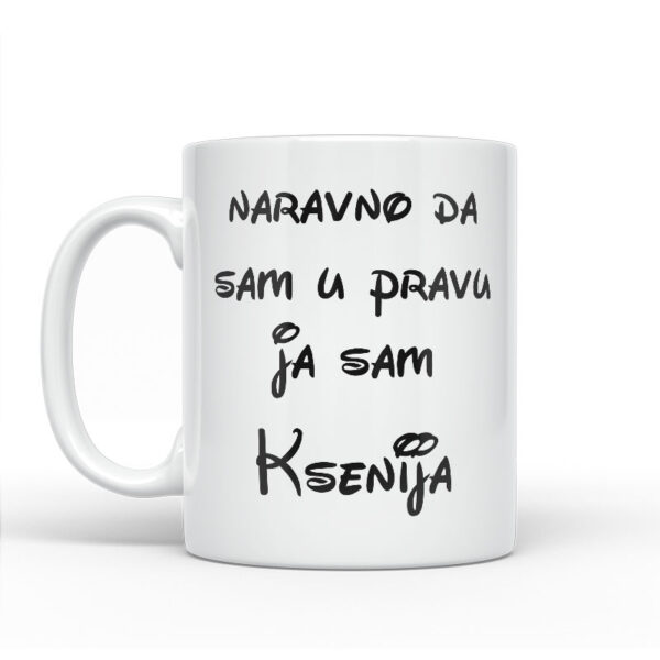 Naravno Da Sam U Pravu Ja Sam Ksenija - Slika 2