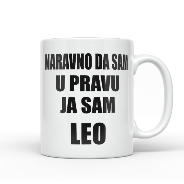Naravno Da Sam U Pravu Ja Sam Leo