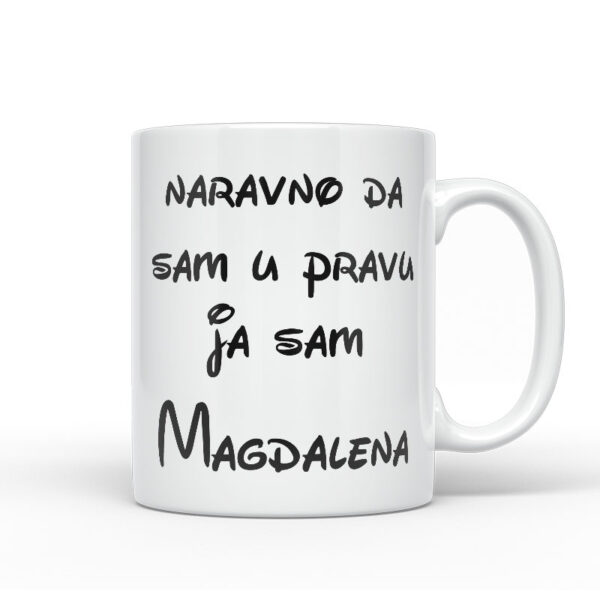 Naravno Da Sam U Pravu Ja Sam Magdalena