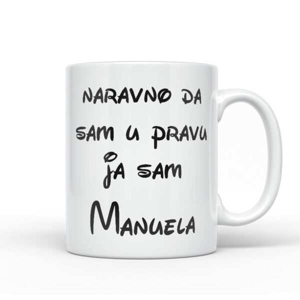 Naravno Da Sam U Pravu Ja Sam Manuela