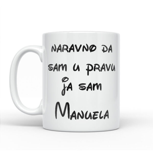 Naravno Da Sam U Pravu Ja Sam Manuela - Slika 2