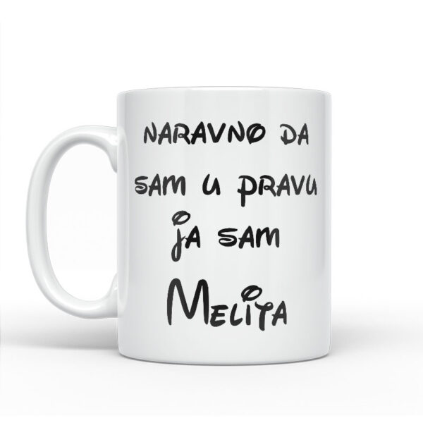 Naravno Da Sam U Pravu Ja Sam Melita - Slika 2