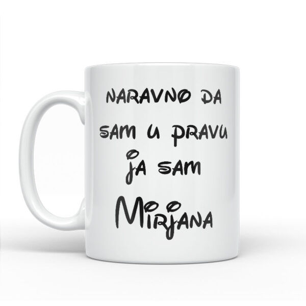 Naravno Da Sam U Pravu Ja Sam Mirjana - Slika 2