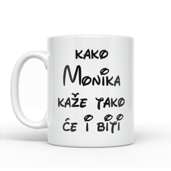 Kako Monika Kaže Tako Će I Biti - Slika 2