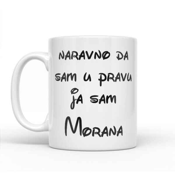 Naravno Da Sam U Pravu Ja Sam Morana - Slika 2