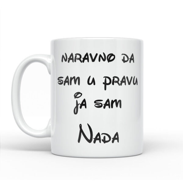 Naravno Da Sam U Pravu Ja Sam Nada - Slika 2