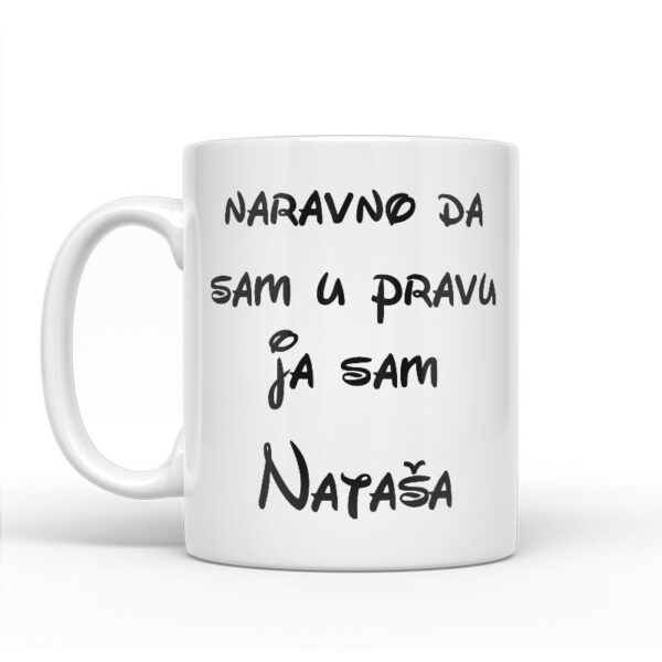 Naravno Da Sam U Pravu Ja Sam Nataša - Slika 2