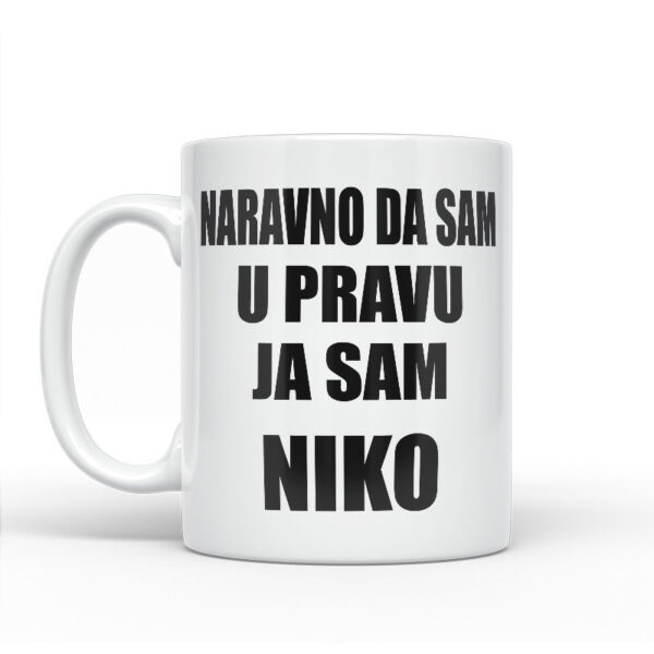 Naravno Da Sam U Pravu Ja Sam Niko - Slika 2