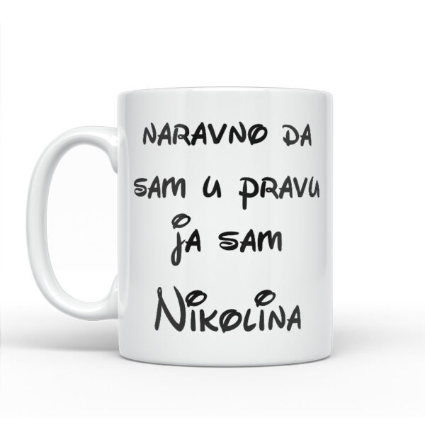 Naravno Da Sam U Pravu Ja Sam Nikolina - Slika 2