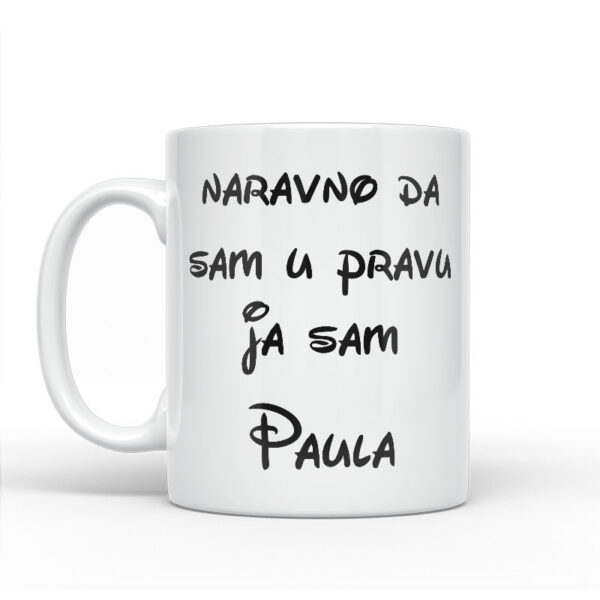Naravno Da Sam U Pravu Ja Sam Paula - Slika 2