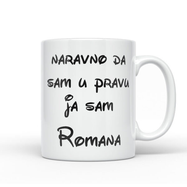 Naravno Da Sam U Pravu Ja Sam Romana