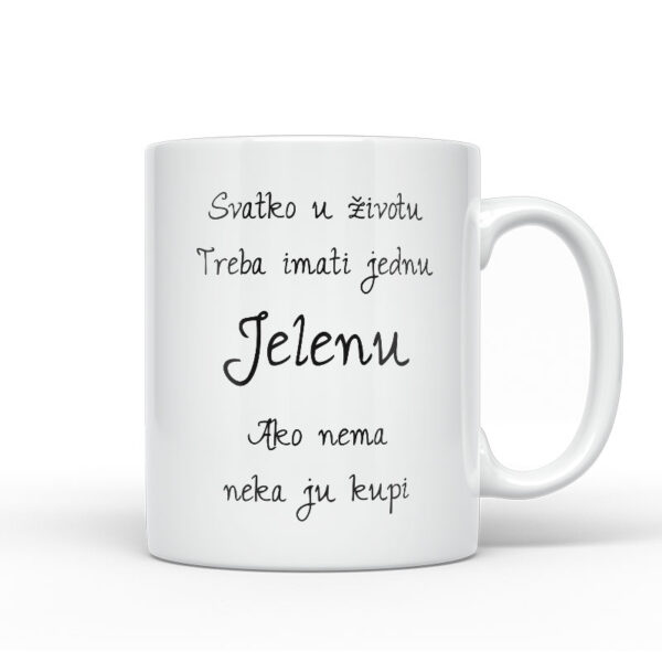 Svatko U Životu Treba Imati Jednu Jelenu | Ako Nema Neka Ju Kupi