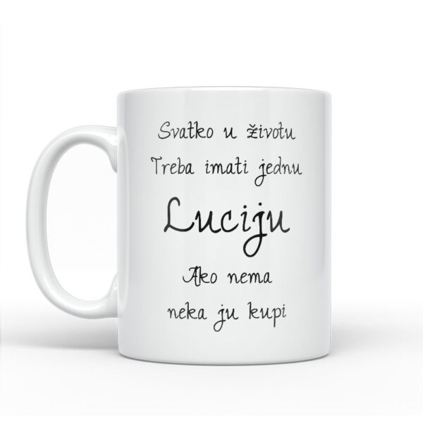 Svatko U Životu Treba Imati Jednu Luciju | Ako Nema Neka Ju Kupi - Slika 2