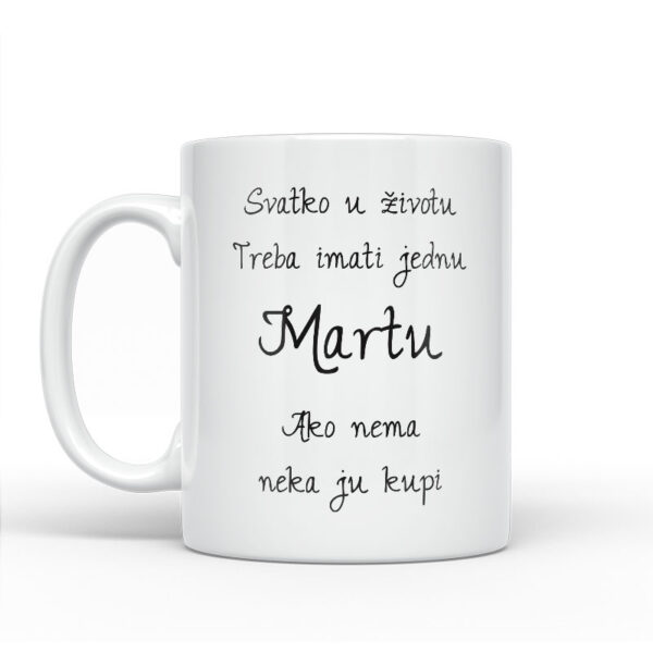 Svatko U Životu Treba Imati Jednu Martu | Ako Nema Neka Ju Kupi - Slika 2
