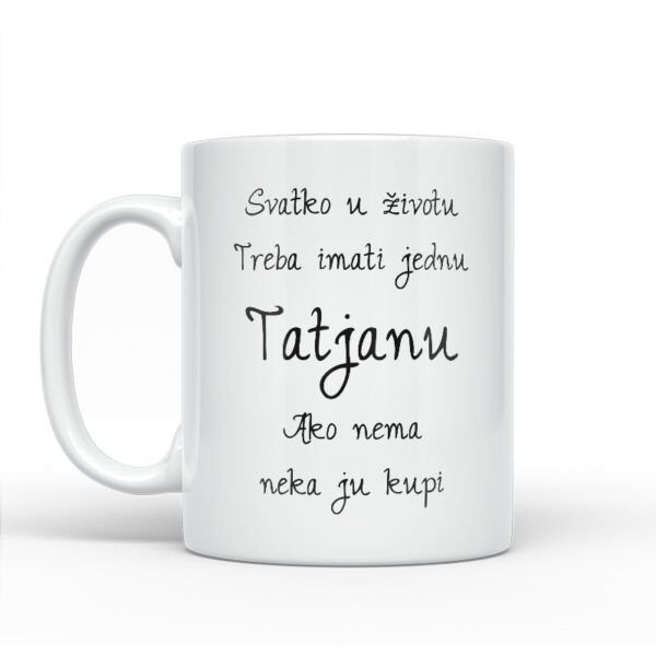 Svatko U Životu Treba Imati Jednu Tatjanu | Ako Nema Neka Ju Kupi - Slika 2