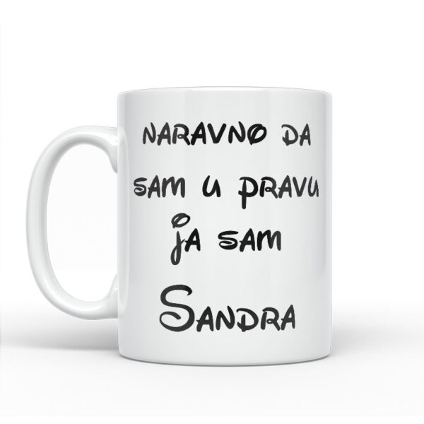Naravno Da Sam U Pravu Ja Sam Sandra - Slika 2