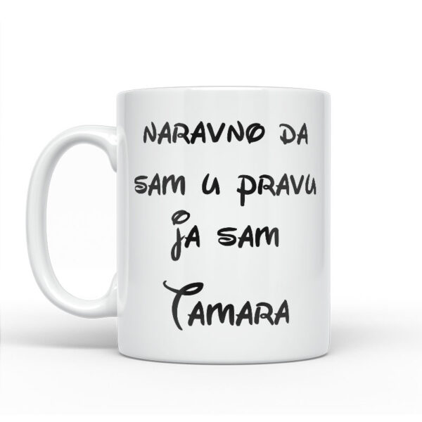 Naravno Da Sam U Pravu Ja Sam Tamara - Slika 2