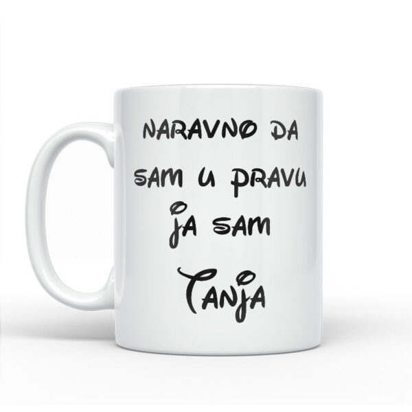 Naravno Da Sam U Pravu Ja Sam Tanja - Slika 2