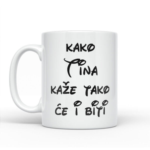 Kako Tina Kaže Tako Će I Biti - Slika 2